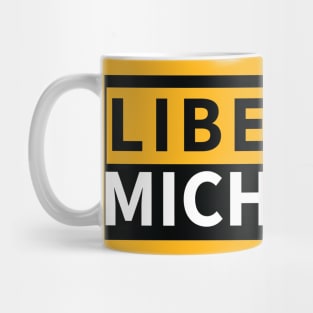 LIBERATE MICHIGAN! Mug